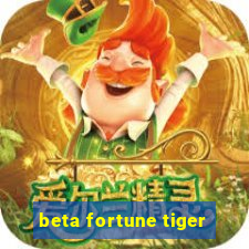 beta fortune tiger